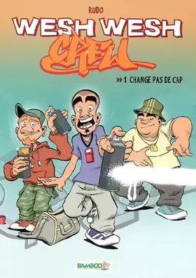 Couverture du produit · Wesh Wesh Crew, Tome 1 : Change pas de cap