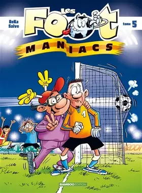 Couverture du produit · Les Foot maniacs - tome 5