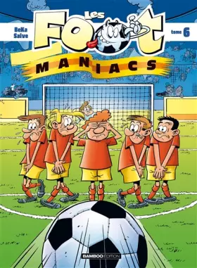Couverture du produit · Les foot maniacs T06