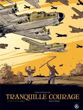 Couverture du produit · Tranquille courage, Tome 2/2