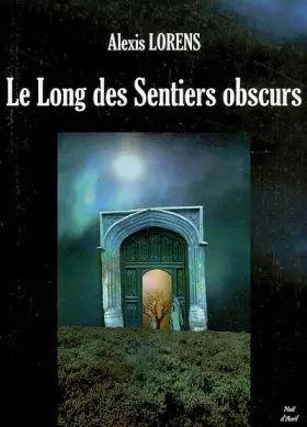 Couverture du produit · Le Long des Sentiers obscurs