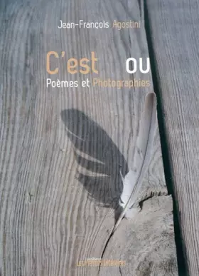 Couverture du produit · C'est ou: Poèmes et photographies