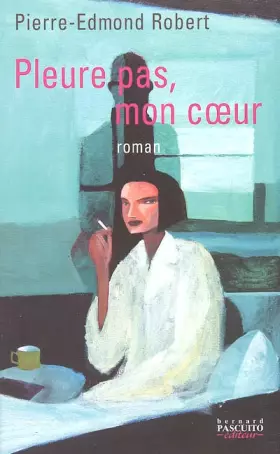 Couverture du produit · Pleure pas, mon coeur