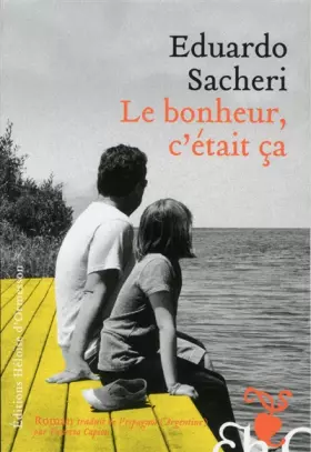 Couverture du produit · Le Bonheur, c'était ça