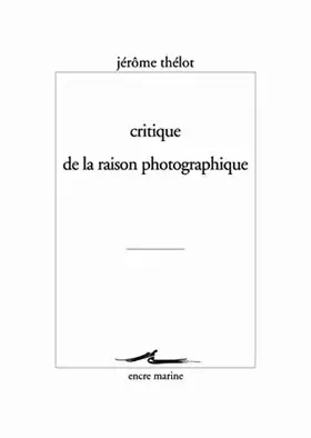 Couverture du produit · Critique de la raison photographique