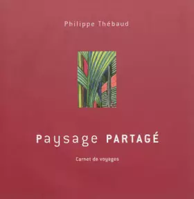 Couverture du produit · Paysage partagé: Carnet de voyages.