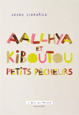 Couverture du produit · Aallhya et Kiboutou, petits pêcheurs