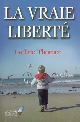 Couverture du produit · La vraie liberté