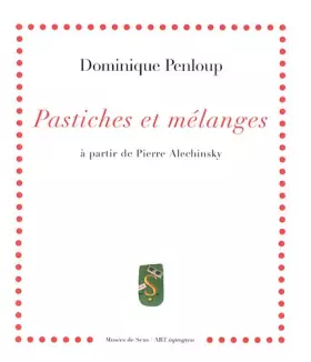 Couverture du produit · Pastiches et Melanges a Partir de Pierre Alechinsky