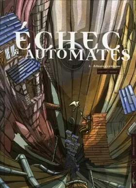 Couverture du produit · Echec & automates, Tome 2 : Ailleurs n'existe pas