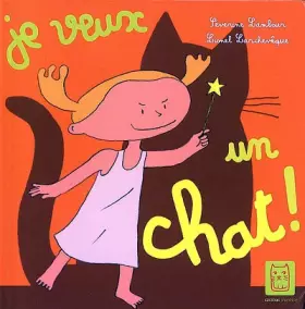 Couverture du produit · Je veux un chat !