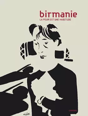 Couverture du produit · Birmanie : La peur est une habitude