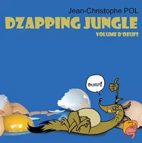Couverture du produit · Dzapping Jungle, Tome 2 : Volume d'oeufs