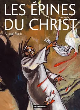 Couverture du produit · Les épines du Christ, Tome 2 :