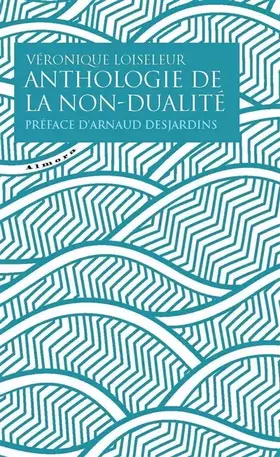 Couverture du produit · Anthologie de la non-dualité