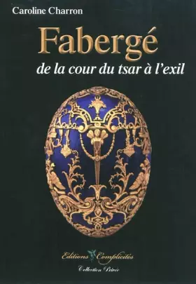 Couverture du produit · Fabergé, de la cour du tsar à l'exil