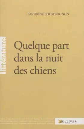 Couverture du produit · Quelque part dans la nuit des chiens