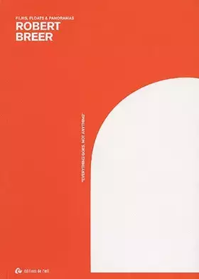 Couverture du produit · Robert Breer: Films, floats & panoramas