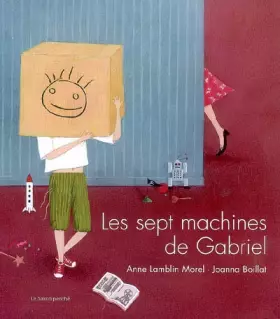 Couverture du produit · Les sept machines de Gabriel
