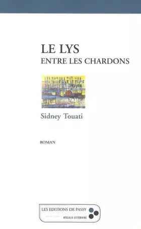 Couverture du produit · Le lys entre les chardons