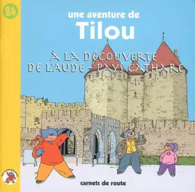 Couverture du produit · Tilou à la découverte de l'Aude, pays cathare