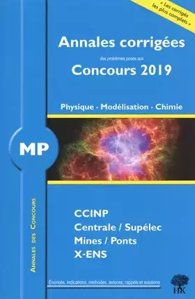 Couverture du produit · Annales corrigées MP problèmes concours 2019 physique modélisation chimie