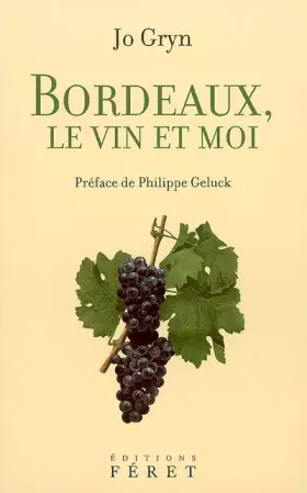 Couverture du produit · BORDEAUX, LE VIN ET MOI