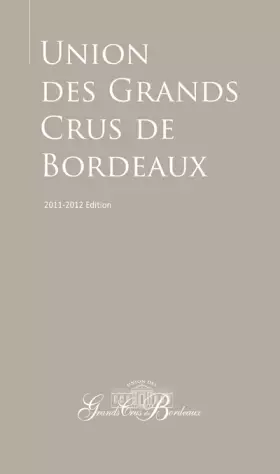 Couverture du produit · Union Des Grands Crus De Bordeaux 2011-2012
