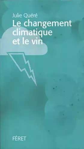 Couverture du produit · Le Changement climatique et le vin