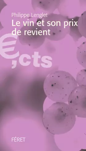 Couverture du produit · Le vin et son véritable prix de revient