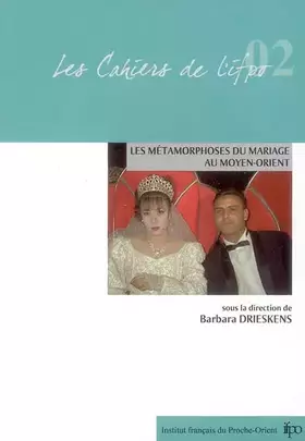 Couverture du produit · Les métamorphoses du mariage au Moyen-Orient