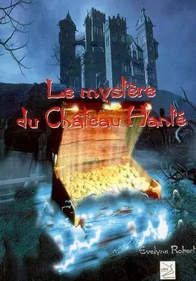 Couverture du produit · Le Mystere du Chateau Hante