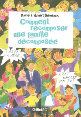 Couverture du produit · Comment recomposer une famille décomposée ?