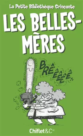 Couverture du produit · LA PETITE BIBLIOTHEQUE GRINCANTE : LES BELLES MERE