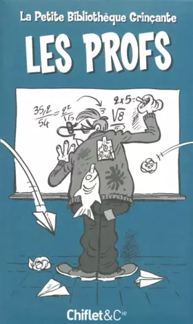 Couverture du produit · Les Petite bibliothèque grinçante : Les profs