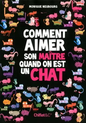 Couverture du produit · Comment aimer son maitre quand on est un chat