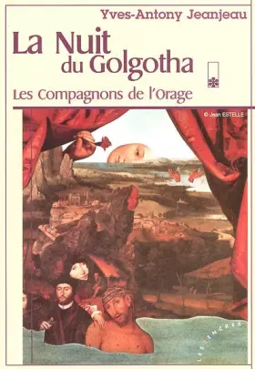 Couverture du produit · La Nuit du Golgotha : Les Compagnons de l'Orage
