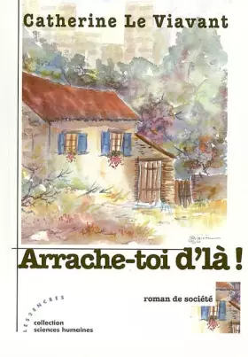 Couverture du produit · Arrache-toi d'là !