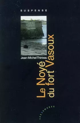 Couverture du produit · Le noyé du fort Vasoux