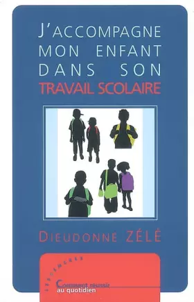 Couverture du produit · J'accompagne mon enfant dans son travail scolaire