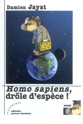 Couverture du produit · Homo sapiens, drôle despèce !