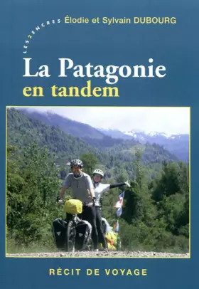 Couverture du produit · Patagonie en tandem (La)
