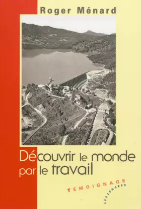 Couverture du produit · Découvrir le monde par le travail
