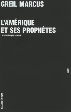Couverture du produit · L'Amérique et ses prophètes. La république perdue ?