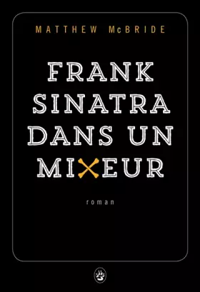 Couverture du produit · Frank Sinatra dans un mixeur