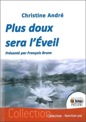 Couverture du produit · Plus doux sera l'Éveil