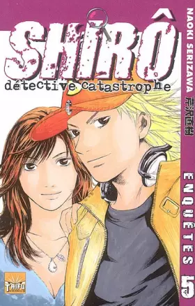 Couverture du produit · Shirô détective catastrophe, Tome 5 :
