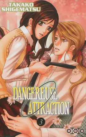 Couverture du produit · Dangereuse attraction Tome 3