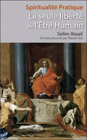 Couverture du produit · La seule liberté de l'Etre Humain