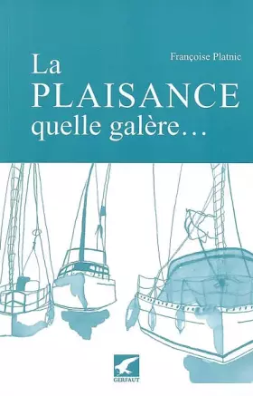 Couverture du produit · La plaisance, quelle galère...
